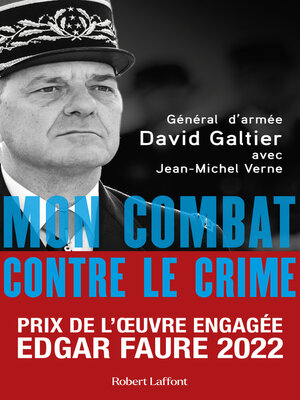 cover image of Mon combat contre le crime--Prix de l'oeuvre engagée Edgar Faure 2022